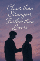 Closer Than Strangers, Farther Than Lovers Cover